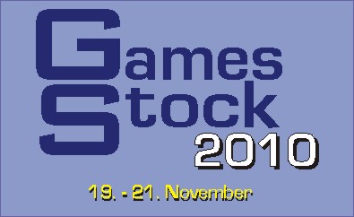 GamesStock2010 - weiter gehts!